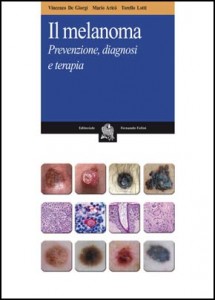 Il melanoma. Prevenzione, diagnosi e terapia